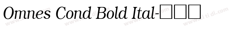 Omnes Cond Bold Ital字体转换 Omnes Cond Bold Ital字体转换